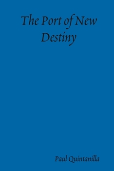 Paperback The Port of New Destiny Book