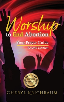 Hardcover Worship to End Abortion: Your Prayer Guide Book