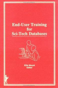 Hardcover End-User Training for Sci-Tech Databases Book