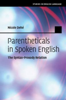 Parentheticals in Spoken English: The Syntax-Prosody Relation - Book  of the Studies in English Language