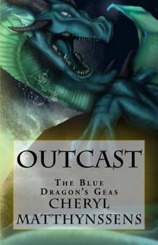 Outcast - Book #1 of the Blue Dragon's Geas