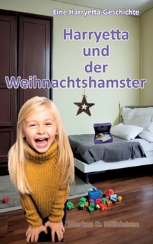 Paperback Harryetta und der Weihnachtshamster [German] Book