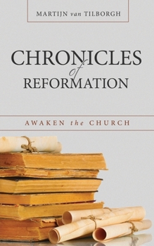 Paperback Chronicles of Reformation: Awaken the Church Book