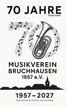 Paperback 70 Jahre Musikverein Bruchhausen 1957 e.V. [German] Book