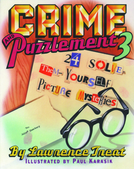 Paperback Crime and Puzzlement 3: 24 Solve-Them-Youself Picture Mysteries Book