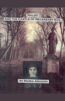 Paperback Naldo and the Castle of Necessary Evil Book