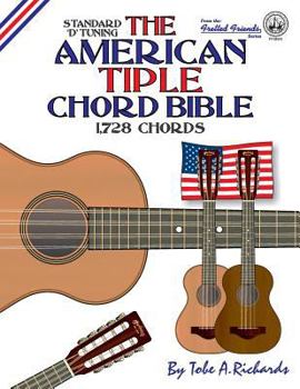 Paperback The American Tiple Chord Bible: Standard 'D' Tuning 1,728 Chords Book