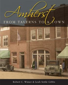 Hardcover Amherst: From Taverns to a Town Book