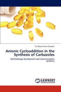 Paperback Anionic Cycloaddition in the Synthesis of Carbazoles Book