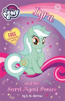 Paperback Lyra and the Secret Agent Ponies (My Little Pony) Book