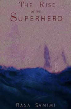 Paperback The Rise of the Superhero: A Novella Book