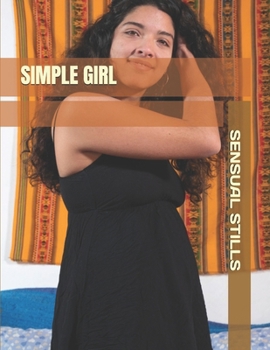 Paperback Simple Girl: Sensual stills Book
