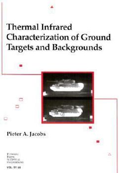Paperback Thermal Infrared Characterization of Ground Targets and Backgrounds (Tutorial Texts in Optical Engineering, Vol Tt26) Book