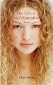 Paperback Die Tochter der Schattenfrau [German] Book