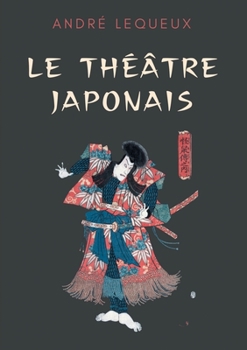 Paperback Le théâtre japonais [French] Book
