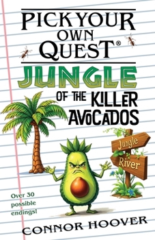 Paperback Pick Your Own Quest: Jungle of the Killer Avocados Book