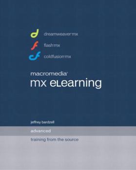 Paperback Macromedia MX Elearning: Advanced Training from the Source [With CDROM] Book