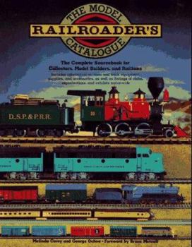 Paperback The Model Railroader's Catalogue: The Complete Sourcebook for Collectors, Model Builders, and Railfans Book