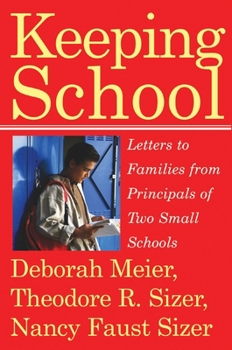 Paperback Keeping School: Letters to Families from Principals of Two Small Schools Book