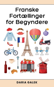 Franske Fortællinger for Begyndere (Danish Edition)