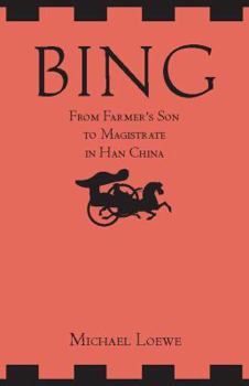Paperback Bing: From Farmer's Son to Magistrate in Han China Book