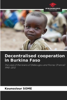 Paperback Decentralised cooperation in Burkina Faso Book