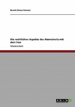 Paperback Die rechtlichen Aspekte des Atomstreits mit dem Iran [German] Book