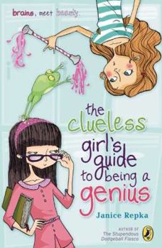Paperback The Clueless Girl's Guide to Being a Genius Book