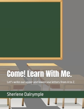 Paperback Come! Learn With Me.: Let's write our upper and lowercase letters from A to Z. Book