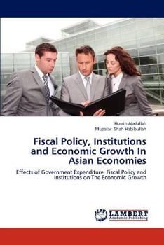 Paperback Fiscal Policy, Institutions and Economic Growth In Asian Economies Book