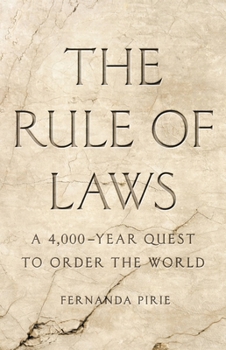 Hardcover The Rule of Laws: A 4,000-Year Quest to Order the World Book