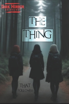 The Thing That Followed: and then ate their faces