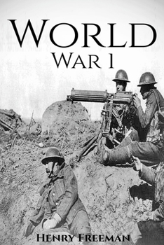 Paperback World War 1: A History From Beginning to End (Booklet) Book