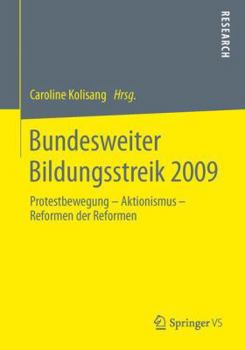 Paperback Bundesweiter Bildungsstreik 2009: Protestbewegung - Aktionismus - Reformen Der Reformen [German] Book