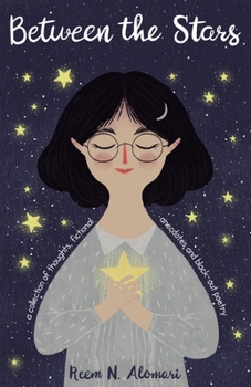 Paperback Between The Stars: a collection of thoughts, fictional anecdotes, and blackout poetry. Book