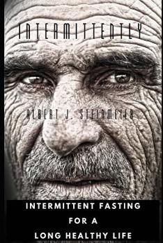 Paperback intermittently: intermittently fasting for a healthy long life Book