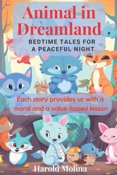 Paperback Animal in Dreamland Bedtime Tales for a Peaceful Night Book