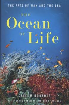 Hardcover The Ocean of Life: The Fate of Man and the Sea Book