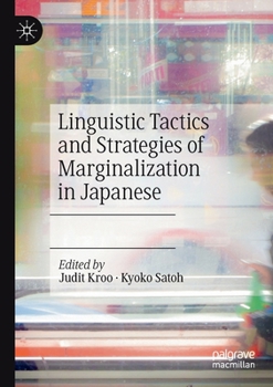 Paperback Linguistic Tactics and Strategies of Marginalization in Japanese Book