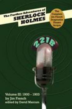 Paperback The Further Adventures of Sherlock Holmes (Part III: 1900-1903) Book