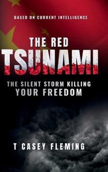 Red Tsunami : The Silent Storm Killing Your Freedom