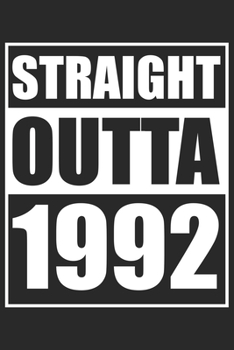 Straight Outta 1992: Journal blank lined | 120 pages in 6x9" inches | Perfect for all persons which are born in 1992