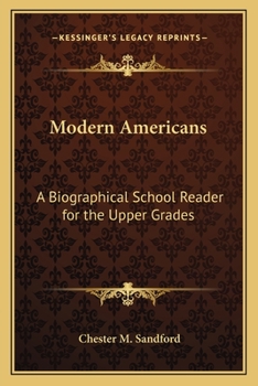 Paperback Modern Americans: A Biographical School Reader for the Upper Grades Book