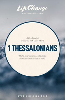 Lifechange First Thessalonians (LifeChange) - Book  of the Lifechange