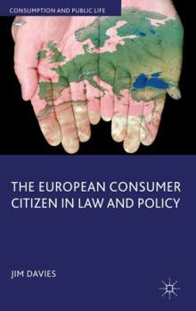 Hardcover The European Consumer Citizen in Law and Policy Book