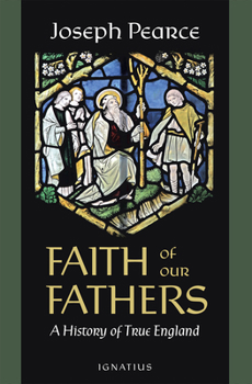 Paperback Faith of Our Fathers: A History of True England Book