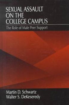 Paperback Sexual Assault on the College Campus: The Role of Male Peer Support Book