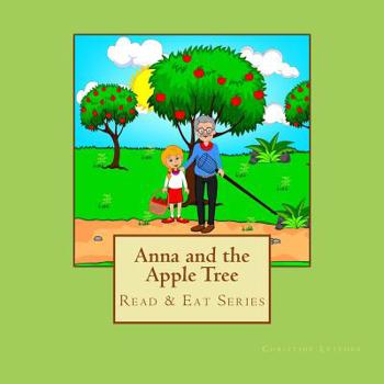 Paperback Anna and the Apple Tree: Read & Eat Series Book