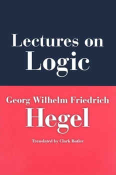 Hardcover Lectures on Logic: Berlin, 1831 Book
