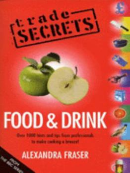 Paperback "TRADE SECRETS": FOOD AND DRINK (TRADE SECRETS) Book